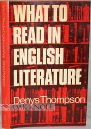 WHAT TO READ IN ENGLISH LITERATURE. Denys Thompson.