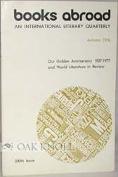 Order Nr. 91583 BOOKS ABROAD AN INTERNATIONAL LITERARY QUARTERLY AUTUMN 1976 OUR GOLDEN ANNIVERSARY 1927-1977 AND WORLD LITERATURE IN REVIEW. Ivar Ivask.