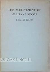 Order Nr. 91682 THE ACHIEVEMENT OF MARIANNE MOORE. Eugene P. Sheehy, Kenneth A. Lohf
