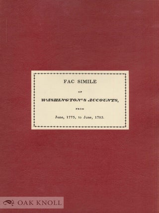 Order Nr. 92087 FAC-SIMILE OF WASHINGTON'S ACCOUNTS DURING THE REVOLUTIONARY WAR. John M. Taylor