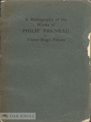 Order Nr. 92115 A BIBLIOGRAPHY OF THE SEPARATE AND COLLECTED WORKS OF PHILIP FRENEAU. Victor Hugo...