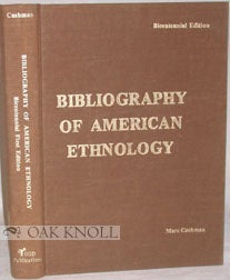 Order Nr. 92359 BIBLIOGRAPHY OF AMERICAN ETHNOLOGY. Marc Cashman