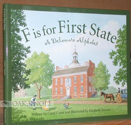 Order Nr. 92439 F IS FOR FIRST STATE, A DELAWARE ALPHABET. Carol Crane.