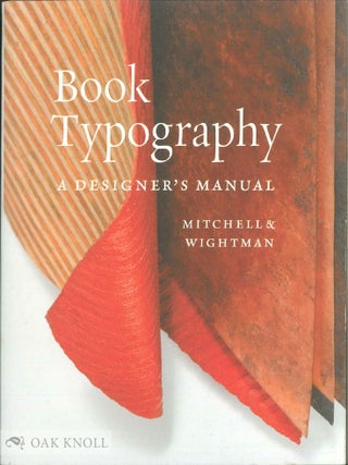 Order Nr. 92771 BOOK TYPOGRAPHY: A DESIGNER'S MANUAL. Michael Mitchell, Susan Wightman