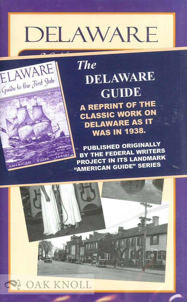 Delaware Reference DELAWARE, A GUIDE TO THE FIRST STATE