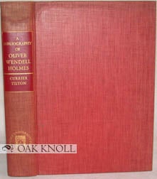 Order Nr. 92878 A BIBLIOGRAPHY OF OLIVER WENDELL HOLMES. Thomas Franklin Currier