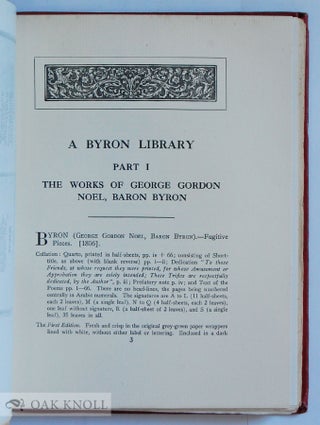 A BYRON LIBRARY, A CATALOGUE OF PRINTED BOOKS, MANUSCRIPTS AND AUTOGRAPH LETTERS BY GEORGE GORDON NOEL, BARON BYRON.