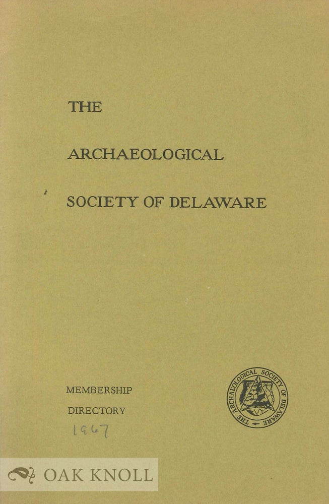 Order Nr. 93096 THE ARCHAEOLOGICAL SOCIETY OF DELAWARE, MEMBERSHIP DIRECTORY.