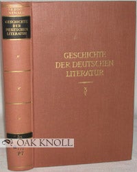 DIE DEUTSCHE LITERATUR IM SPÄTEN MITTELALTER, ZERFALL UND NEUBEGINN. Helmut and De Boor.