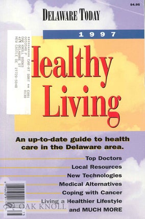 Order Nr. 93566 HEALTHY LIVING, AN UP-TO-DATE GUIDE TO HEALTH CARE IN THE DELAWARE AREA