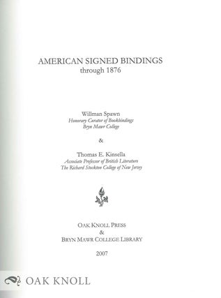 AMERICAN SIGNED BINDINGS THROUGH 1876