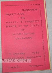 Order Nr. 94133 INAUGURAL GREETINGS FOR DANIEL S. FRAWLEY, MAYOR OF THE CITY OF WILMINGTON, DELAWARE. David Hudson.