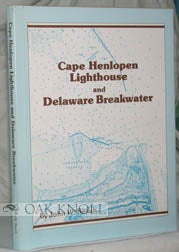 THE CAPE HENLOPEN LIGHTHOUSE AND DELAWARE BREAKWATER. John W. Beach.