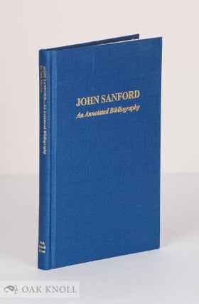 Order Nr. 94202 JOHN SANFORD: AN ANNOTATED BIBLIOGRAPHY. Jack Mearns
