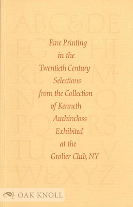 Order Nr. 94477 FINE PRINTING IN THE TWENTIETH CENTURY, SELECTIONS FROM THE COLLECTION OF KENNETH...