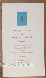 Order Nr. 94948 TWENTY YEARS OF WESTERN BOOKS, AN EXHIBITION ARRANGED BY THE ROUNCE & COFFIN CLUB...