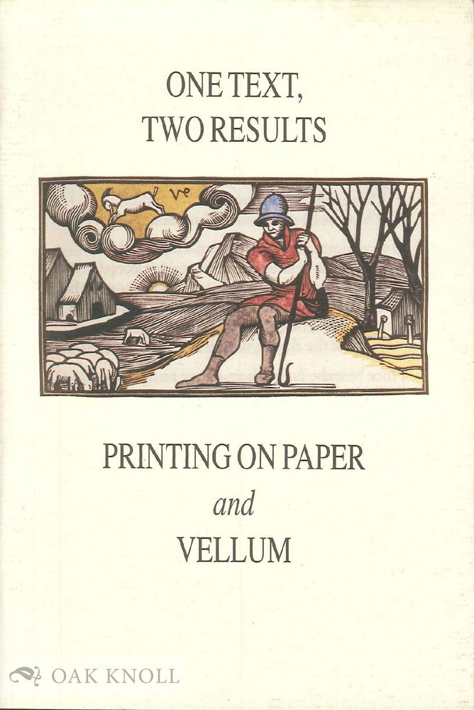 Order Nr. 95518 ONE TEXT, TWO RESULTS: PRINTING ON PAPER AND VELLUM. Decherd Turner.