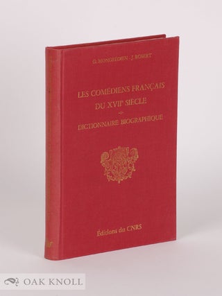 Order Nr. 95593 LES COMÉDIENS FRANÇAIS DU XVIIÈME SIÈCLE. DICTIONNAIRE BIOGRAPHIQUE. Georges...
