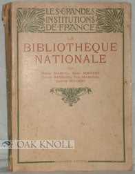 Order Nr. 95657 LA BIBLIOTHÈQUE NATIONALE. Henry Marcel, et Camille Counderc, Paul Marchal, Ernest Babelon, Henri Bouchot.