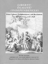 Order Nr. 95793 LIBERTY! ÉGALITÉ! INDEPENDENCIA! : PRINT CULTURE, ENLIGHTENMENT AND REVOLUTION...