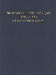 Order Nr. 95871 THE RIVER AND FIRTH OF CLYDE 1549-1993: A SELECTIVE BIBLIOGRAPHY. Ben Cohen