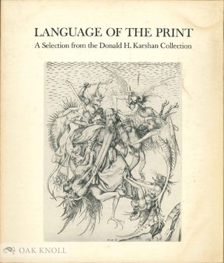 Order Nr. 96062 LANGUAGE OF THE PRINT, A SELECTION FROM THE DONALD H. KARSHAN COLLECTION. Donald...