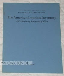 Order Nr. 96096 THE AMERICAN IMPRINTS INVENTORY, A PRELIMINARY STATEMENT OF PLAN. Luther H. Evans