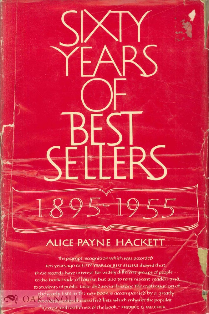 Order Nr. 96416 60 YEARS OF BEST SELLERS, 1895-1955. Alice Payne Hackett.