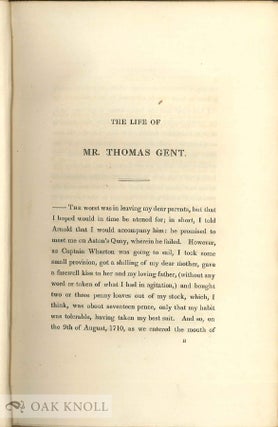 THE LIFE OF MR. THOMAS GENT, PRINTER, OF YORK WRITTEN BY HIMSELF.
