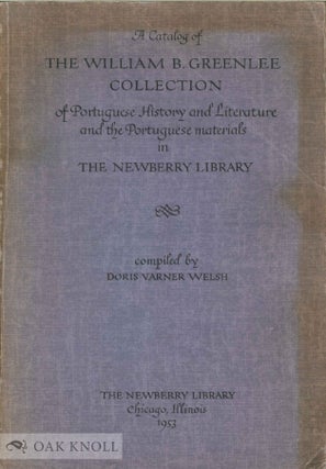A CATALOG OF THE WILLIAM B. GREENLEE COLLECTION. Doris V. Welsh, compiler.