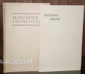 Order Nr. 96612 MCMURTRIE IMPRINTS, A BIBLIOGRAPHY OF SEPARATELY PRINTED WRITINGS BY DOUGLAS C....
