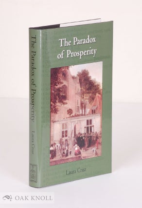 THE PARADOX OF PROSPERITY: THE LEIDEN BOOKSELLERS' GUILD AND THE DISTRIBUTION OF BOOKS IN EARLY. Laura Cruz.