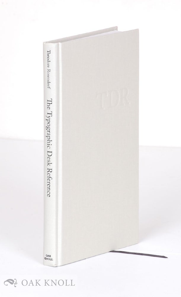 Order Nr. 96672 THE TYPOGRAPHIC DESK REFERENCE. Theodore Rosendorf.