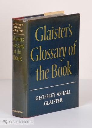 Order Nr. 96751 GLAISTER'S GLOSSARY OF THE BOOK. Geoffrey Ashall Glaister