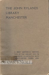 Order Nr. 96900 THE JOHN RYLANDS LIBRARY, MANCHESTER: A BRIEF HISTORICAL DESCRIPTION OF THE...