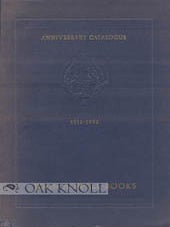 Order Nr. 96907 ANNIVERSARY CATALOGUE, ONE HUNDRED AND TWENTY FINE BOOKS MANUSCRIPTS AND WORKS OF...