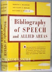 BIBLIOGRAPHY OF SPEECH AND ALLIED AREAS: 1950-1960. Dorothy I. Mulgrave, Clark.