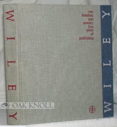 Order Nr. 97033 WILEY, ONE HUNDRED AND SEVENTY FIVE YEARS OF PUBLISHING. John Hammond Moore