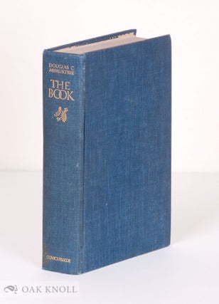 Order Nr. 97155 THE BOOK, THE STORY OF PRINTING & BOOKMAKING. Douglas C. McMurtrie