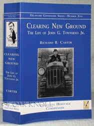 Order Nr. 97233 CLEARING NEW GROUND, THE LIFE OF JOHN G. TOWNSEND, JR. Richard B. Carter
