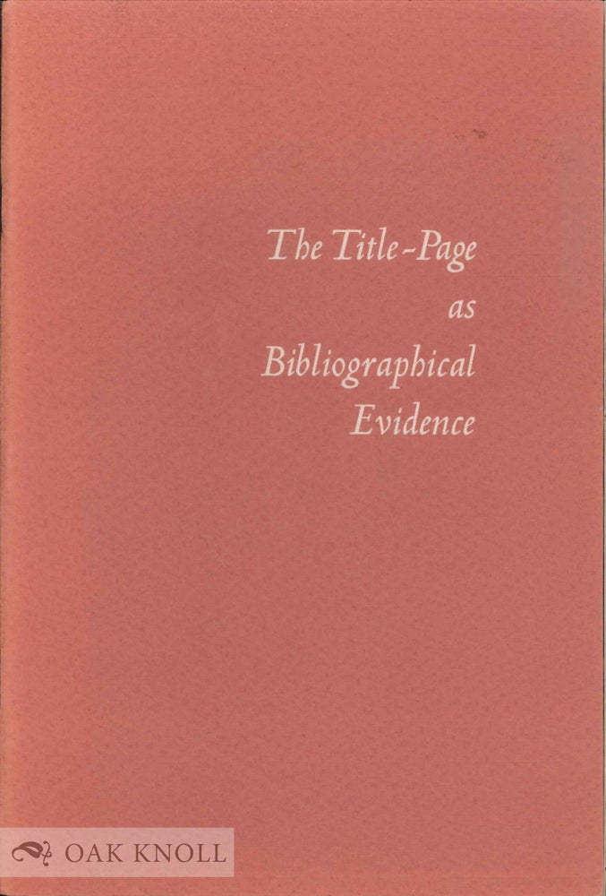 Order Nr. 97277 THE TITLE-PAGE AS BIBLIOGRAPHICAL EVIDENCE. Jacob Blanck.