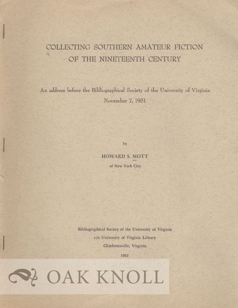 Order Nr. 9761 COLLECTING SOUTHERN AMATEUR FICTION OF THE NINETEENTH CENTURY. Howard S. Mott.