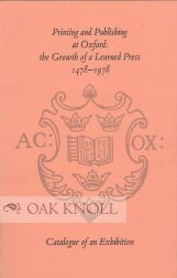 Order Nr. 97942 PRINTING AND PUBLISHING AT OXFORD: THE GROWTH OF A LEARNED PRESS, 1478 -1978