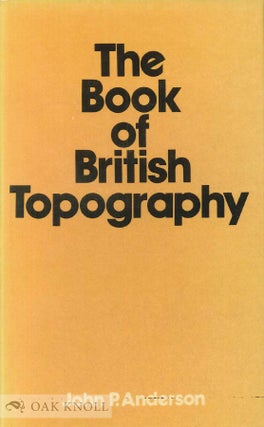 Order Nr. 97972 THE BOOK OF BRITISH TOPOGRAPHY. John P. Anderson