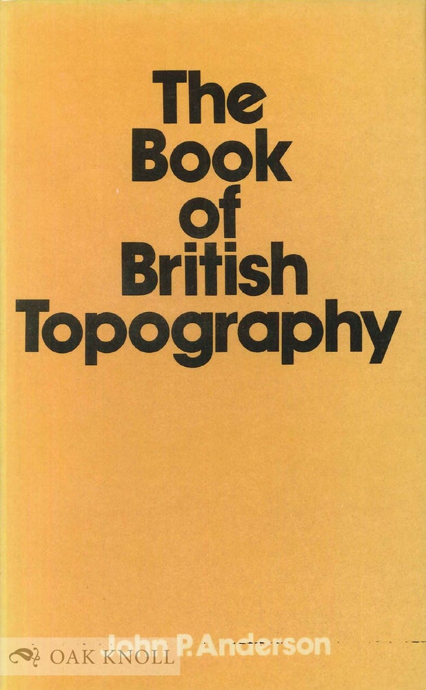 Order Nr. 97972 THE BOOK OF BRITISH TOPOGRAPHY. John P. Anderson.