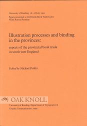 Order Nr. 98183 ILLUSTRATION PROCESSES AND BINDING IN THE PROVINCES: ASPECTS OF THE PROVINCIAL...