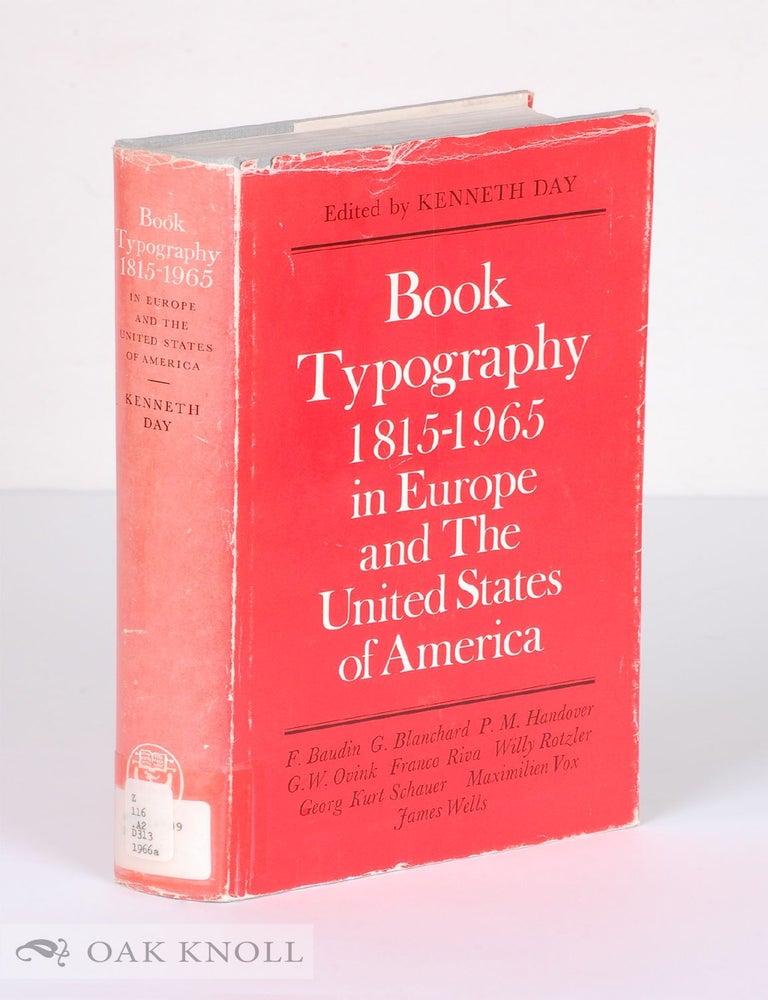 Order Nr. 98308 BOOK TYPOGRAPHY, 1815-1965 IN EUROPE AND THE UNITED STATES OF AMERICA. Kenneth Day.