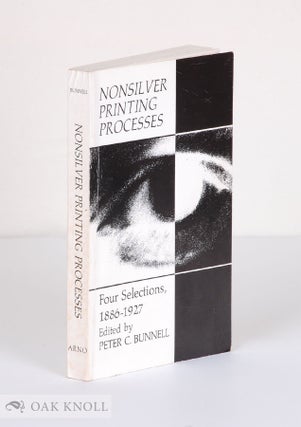 Order Nr. 98717 NONSILVER PRINTING PROCESSES: FOUR SELECTIONS, 1886-1927. Peter C. Bunnell