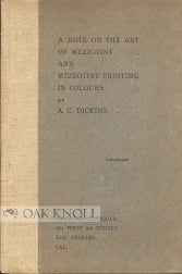 Order Nr. 98734 A NOTE ON THE ART OF MEZZOTINT AND MEZZOTINT PRINTING IN COLOURS. A. C. Dickins