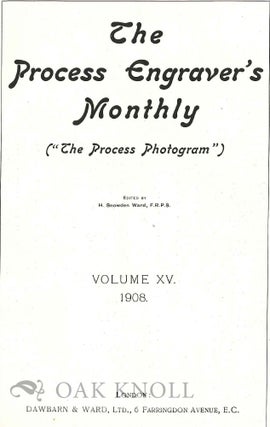 THE PROCESS ENGRAVER'S MONTHLY, THE PROCESS PHOTOGRAM. VOLUME XV.
